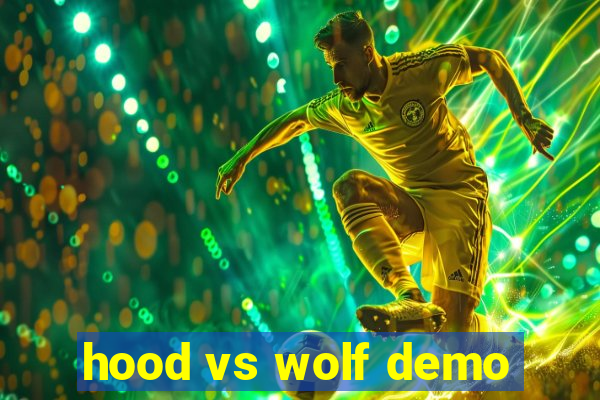 hood vs wolf demo